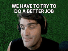 We Have To Try To Do A Better Job Mark Chernesky GIF