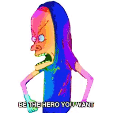 be the hero you want save yourself beavis butthead own hero