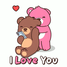a pink teddy bear hugging a brown teddy bear with the words " i love you " below them