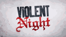 Violent Night Movie Title GIF