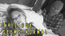 This Guy Seems Normal Guy GIF - This Guy Seems Normal Seems Normal Guy GIFs