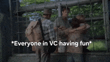 a group of people with the words everyone in vc having fun written below them