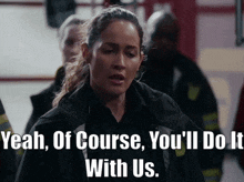 Station 19 Andy Herrera GIF - Station 19 Andy Herrera Yeah Of Course Youll Do It With Us GIFs