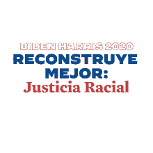 reconstruye mejor biden harris2020 justicia racial cuidado medico accessible un futuro de energia limpia