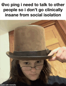a woman wearing glasses and a top hat with a caption that says i need to talk to other