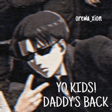 a poster that says yo kids daddys back