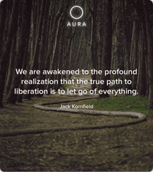 a quote by jack kornfield is on a picture of a path through a forest