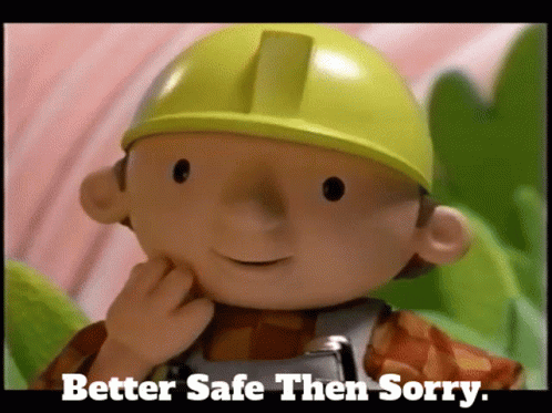 bob-the-builder-better-safe-then-sorry.gif