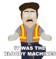 It Was The Bloody Machines South Park Sticker - It Was The Bloody Machines South Park It Wasnt Me Stickers