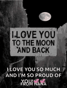 I Love You To The Moon And Back So Proud Of You GIF