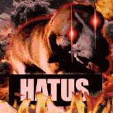a picture of a dog with red eyes and the word hatus on the bottom