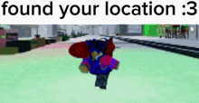 a cartoon character is walking down a street with the words `` found your location : 3 '' .