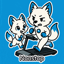 a cartoon of two foxes running on a treadmill with the word nonstop written below them