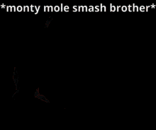 monty mole monty mole smash brothers smash