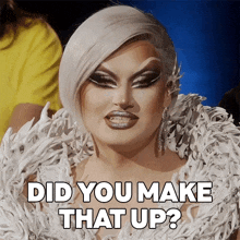 Did You Make That Up Irene Dubois GIF - Did You Make That Up Irene Dubois Rupaul’s Drag Race GIFs