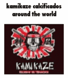 calcificados kamikaze
