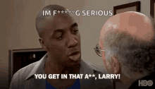 You Get In That Ass Larry Go For It GIF - You Get In That Ass Larry Go For It Encouragement GIFs
