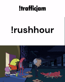 a cartoon shows a man standing next to a dead squid and the words trafficjam and rushhour