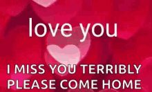 Love You So Much Please Come Home GIF