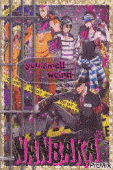 a picture of a group of anime characters behind bars with the words you smell weird