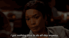 Nothing To Do GIF - Nothing To Do Nothing Else To Do Got All Day GIFs