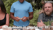 Our Team Is Made Up Of Our Team Is Made Of GIF - Our Team Is Made Up Of Our Team Is Made Of Our Team GIFs