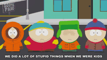 We Did A Lot Of Stupid Things When We Were Kids Stan Marsh GIF - We Did A Lot Of Stupid Things When We Were Kids Stan Marsh Eric Cartman GIFs