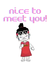 a cartoon of a girl wearing heart shaped sunglasses with the words nice to meet you behind her