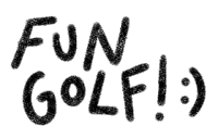 a black and white drawing of the words fun golf