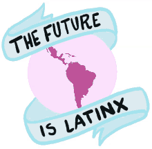 latinx in power the future is latinx latinx latina latino