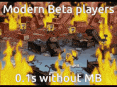 a cartoon of spongebob on fire with the caption modern beta players