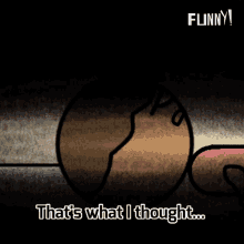 Thats What I Thought Funnyonyt GIF - Thats What I Thought Funnyonyt Meme GIFs