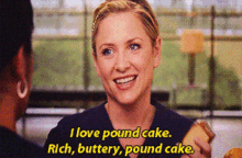 Greys Anatomy Arizona Robbins GIF - Greys Anatomy Arizona Robbins I Love Pound Cake GIFs