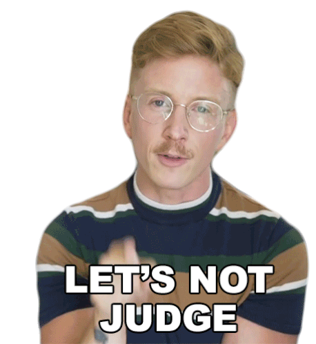 Lets Not Judge Tyler Oakley Sticker - Lets Not Judge Tyler Oakley Dont Judge Me Stickers
