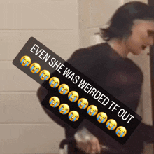 a sticker that says even she was weird tf out