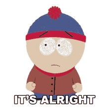 its alright stan marsh south park you got fd in the a s8e5