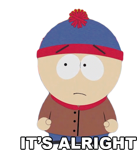 Its Alright Stan Marsh Sticker - Its Alright Stan Marsh South Park Stickers