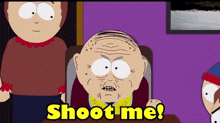 South Park Shoot Me GIF - South Park Shoot Me South Park Grandpa GIFs