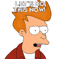 Lets Do This Now Philip J Fry Sticker - Lets Do This Now Philip J Fry Futurama Stickers