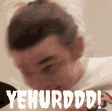 Yehurdd GIF - Yehurdd GIFs