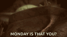 Monday Monday Is That You GIF - Monday Monday Is That You Baby Yoda GIFs