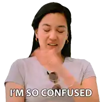 a woman wearing sunglasses says i 'm so confused on a white background