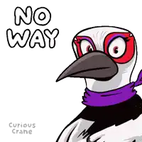 a cartoon bird with purple eyes and a scarf around its neck says " no way "