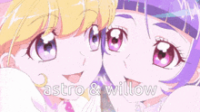 two anime girls are standing next to each other with the words astro & willow written below them