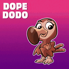 a cartoon of a bird with the words dope dodo behind it