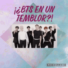 a group of people standing next to each other with the words " bts en un temblor "