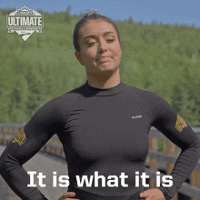 It Is What It Is Victoria Coman GIF - It Is What It Is Victoria Coman Canadas Ultimate Challenge GIFs