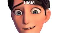 a close up of a cartoon character 's face with the word umm above him