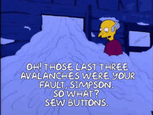 Simpsons Avalanches GIF - Simpsons Avalanches Mr Burns GIFs