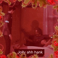 Jolly Jollyahh GIF - Jolly Jollyahh Hank GIFs